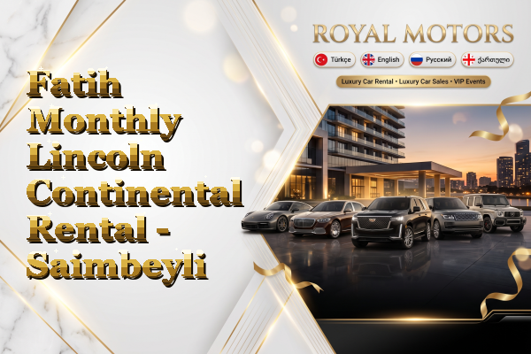 Fatih Monthly Lincoln Continental Rental - Saimbeyli