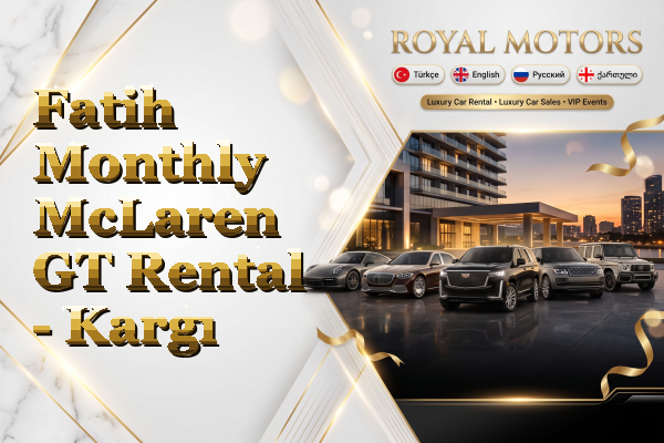Fatih Monthly McLaren GT Rental - Kargı