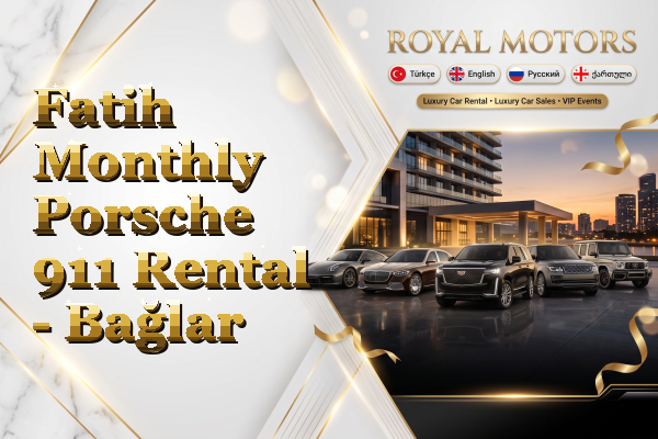 Fatih Monthly Porsche 911 Rental - Bağlar