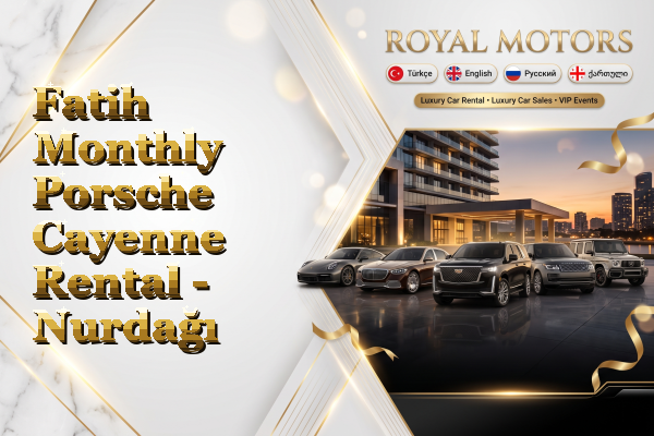 Fatih Monthly Porsche Cayenne Rental - Nurdağı