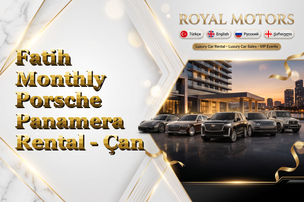 Fatih Monthly Porsche Panamera Rental - Çan