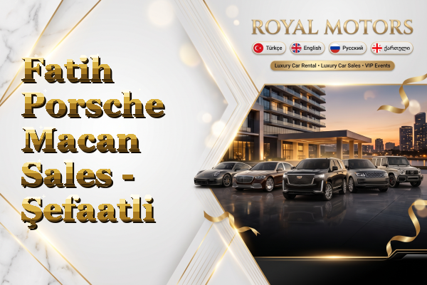 Fatih Porsche Macan Sales - Şefaatli
