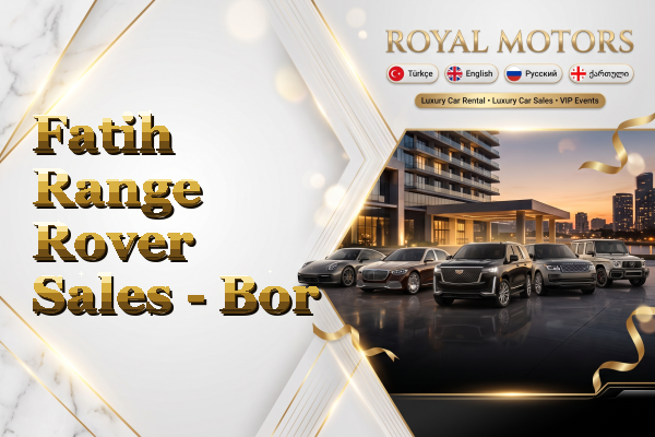 Fatih Range Rover Sales - Bor