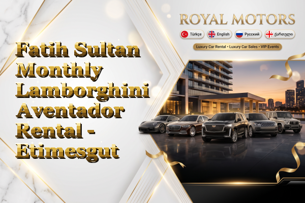 Fatih Sultan Monthly Lamborghini Aventador Rental - Etimesgut