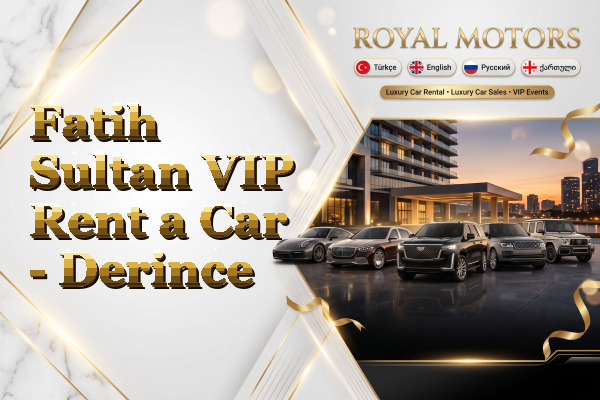 Fatih Sultan VIP Rent a Car - Derince