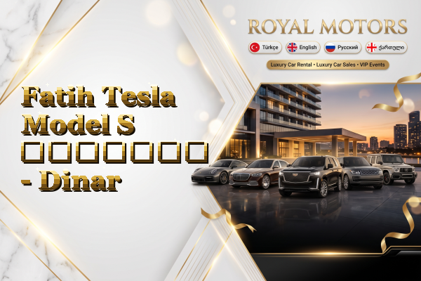 Fatih Tesla Model S გაყიდვა - Dinar