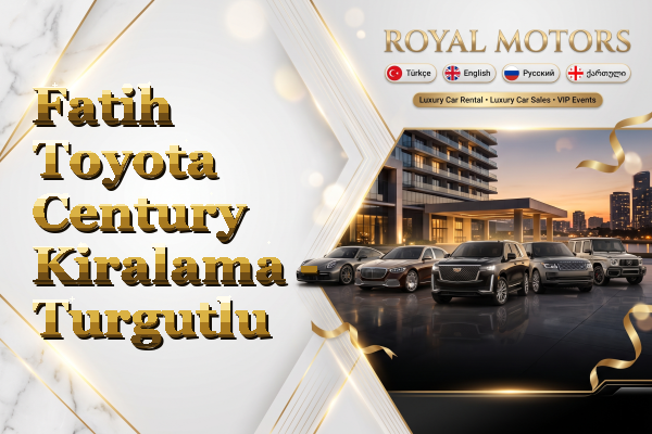 Fatih Toyota Century Kiralama - Turgutlu