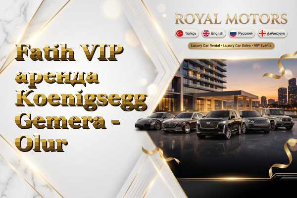 Fatih VIP аренда Koenigsegg Gemera - Olur