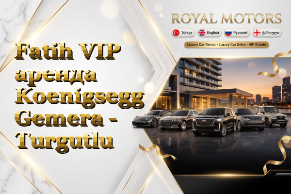 Fatih VIP аренда Koenigsegg Gemera - Turgutlu