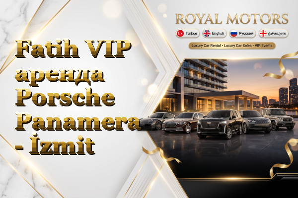 Fatih VIP аренда Porsche Panamera - İzmit