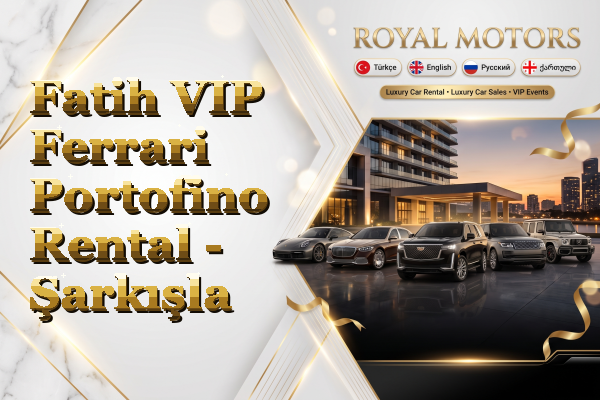 Fatih VIP Ferrari Portofino Rental - Şarkışla