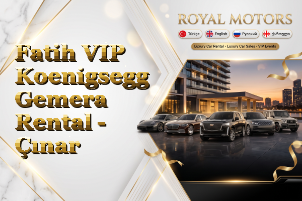 Fatih VIP Koenigsegg Gemera Rental - Çınar