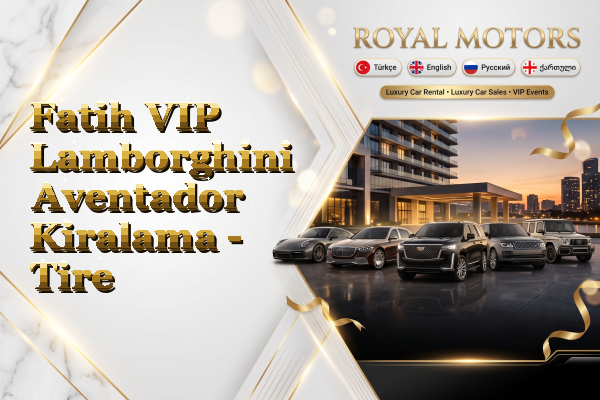 Fatih VIP Lamborghini Aventador Kiralama - Tire