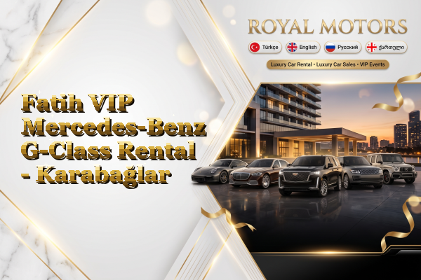 Fatih VIP Mercedes-Benz G-Class Rental - Karabağlar