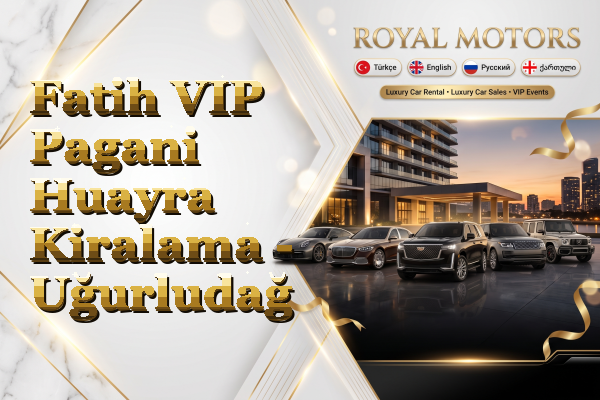 Fatih VIP Pagani Huayra Kiralama - Uğurludağ
