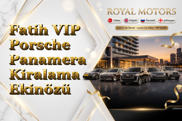 Fatih VIP Porsche Panamera Kiralama - Ekinözü