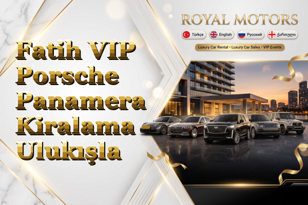 Fatih VIP Porsche Panamera Kiralama - Ulukışla