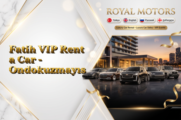 Fatih VIP Rent a Car - Ondokuzmayıs