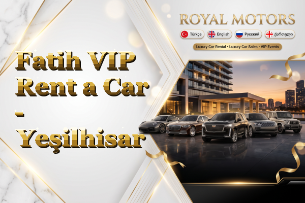 Fatih VIP Rent a Car - Yeşilhisar