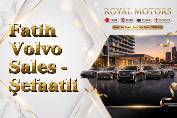 Fatih Volvo Sales - Şefaatli