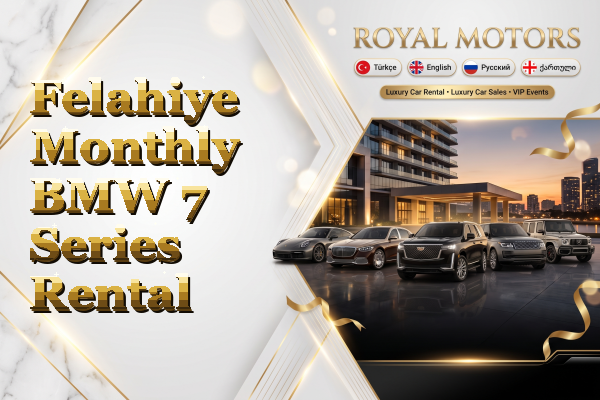 Felahiye Monthly BMW 7 Series Rental