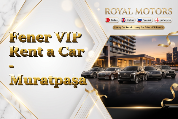 Fener VIP Rent a Car - Muratpaşa