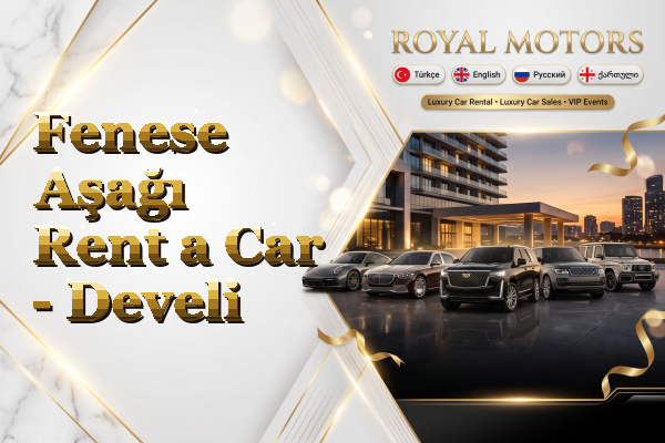 Fenese Aşağı Rent a Car - Develi