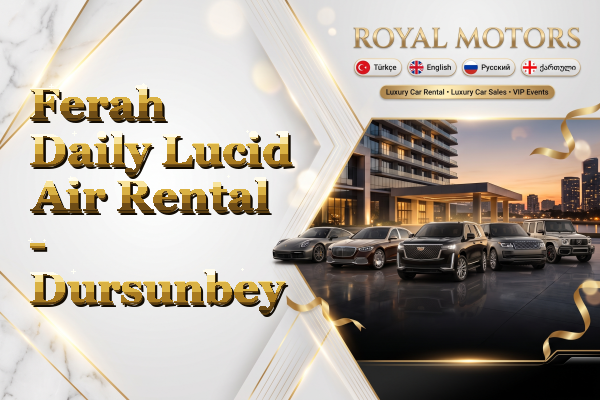 Ferah Daily Lucid Air Rental - Dursunbey