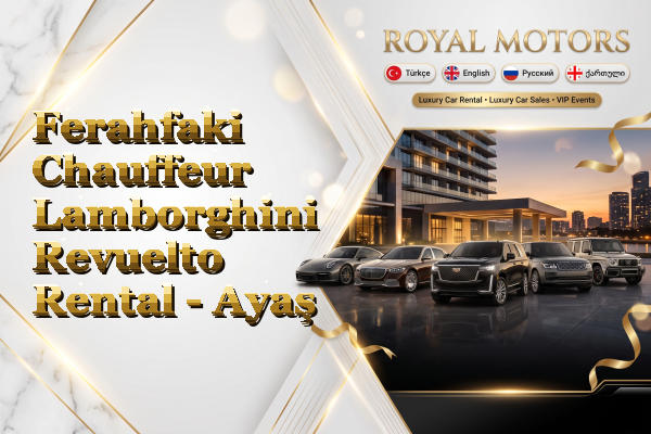 Ferahfaki Chauffeur Lamborghini Revuelto Rental - Ayaş