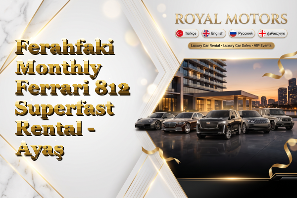 Ferahfaki Monthly Ferrari 812 Superfast Rental - Ayaş