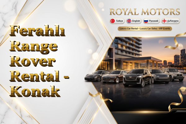 Ferahlı Range Rover Rental - Konak
