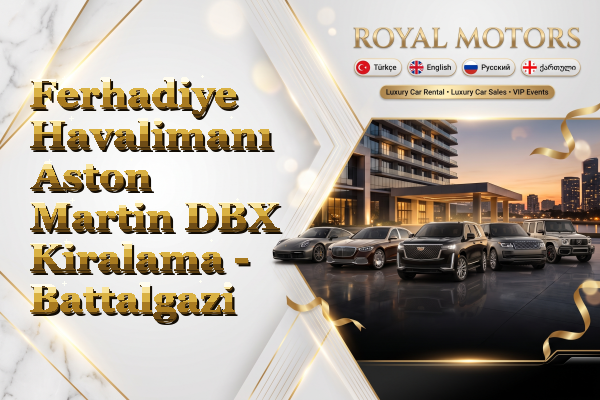 Ferhadiye Havalimanı Aston Martin DBX Kiralama - Battalgazi