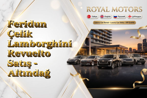 Feridun Çelik Lamborghini Revuelto Satış - Altındağ
