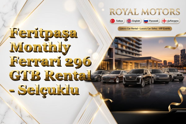 Feritpaşa Monthly Ferrari 296 GTB Rental - Selçuklu