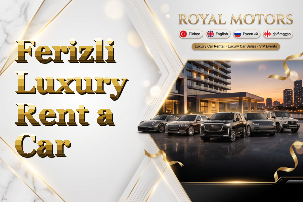 Ferizli Luxury Rent a Car