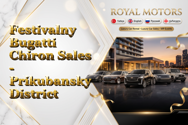 Festivalny Bugatti Chiron Sales - Prikubansky District
