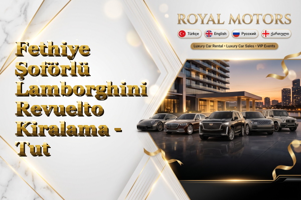 Fethiye Şoförlü Lamborghini Revuelto Kiralama - Tut