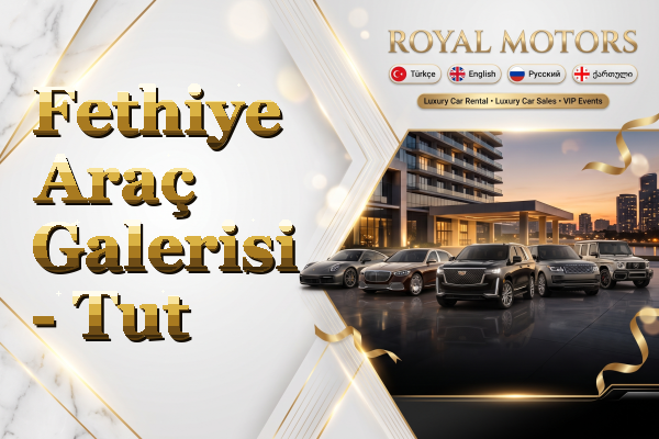 Fethiye Araç Galerisi - Tut