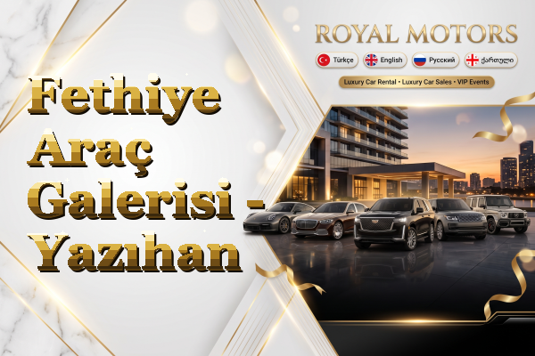 Fethiye Araç Galerisi - Yazıhan