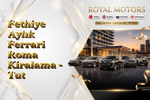 Fethiye Aylık Ferrari Roma Kiralama - Tut