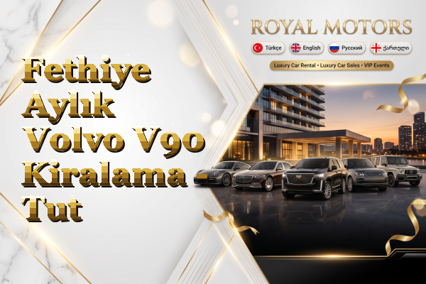 Fethiye Aylık Volvo V90 Kiralama - Tut