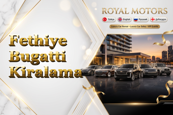 Fethiye Bugatti Kiralama