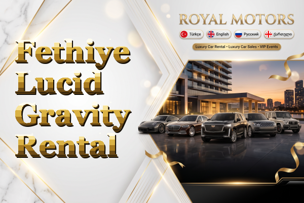 Fethiye Lucid Gravity Rental