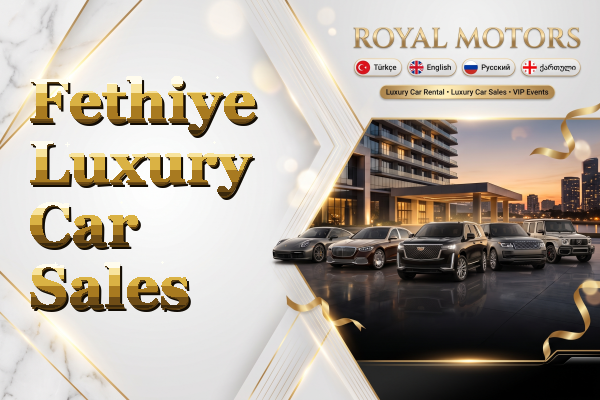 Fethiye Luxury Car Sales