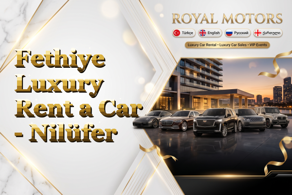 Fethiye Luxury Rent a Car - Nilüfer