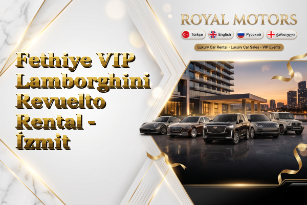Fethiye VIP Lamborghini Revuelto Rental - İzmit