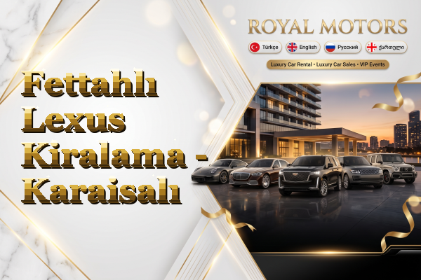 Fettahlı Lexus Kiralama - Karaisalı