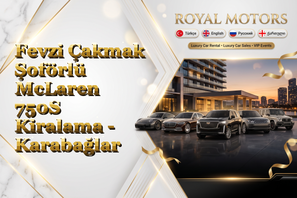 Fevzi Çakmak Şoförlü McLaren 750S Kiralama - Karabağlar