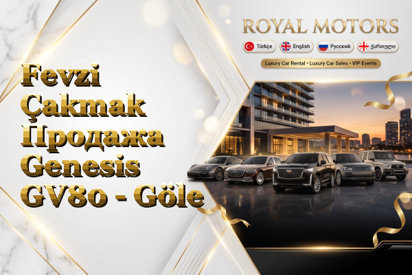 Fevzi Çakmak Продажа Genesis GV80 - Göle