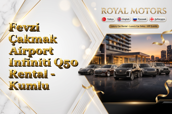 Fevzi Çakmak Airport Infiniti Q50 Rental - Kumlu